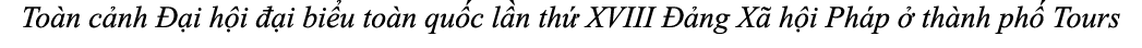 To n c nh  i h i   i bi u to n qu c l n th  XVIII   ng X  h i Ph p   th nh ph  Tours