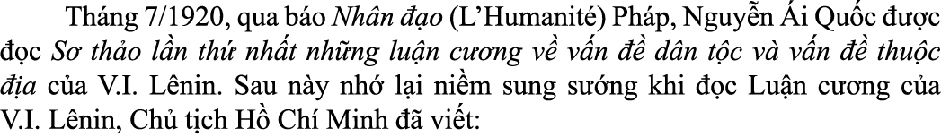  Th ng 7/1920, qua b o Nh n  o (L’Humanit ) Ph p, Nguy n  i Qu c    c   c S  th o l n th  nh t nh ng lu n c  ng v  v...