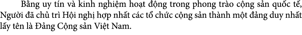 B ng uy t n v kinh nghi m ho t   ng trong phong tr o c ng s n qu c t , Ng  i    ch  tr  H i ngh  h p nh t c c t  ch...
