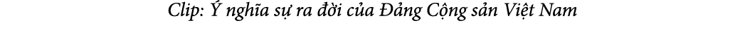 Clip:  ngh a s  ra   i c a   ng C ng s n Vi t Nam