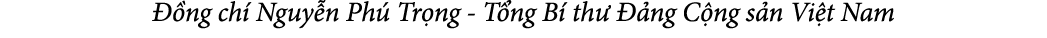  ng ch  Nguy n Ph  Tr ng T ng B  th    ng C ng s n Vi t Nam