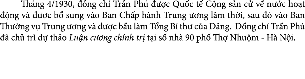  Th ng 4/1930,  ng ch  Tr n Ph     c Qu c t  C ng s n c  v  n  c ho t   ng v     c b  sung v o Ban Ch p h nh Trung  ...