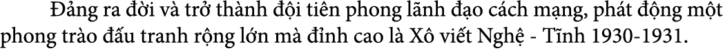   ng ra   i v  tr  th nh   i ti n phong l nh   o c ch m ng, ph t   ng m t phong tr o   u tranh r ng l n m    nh cao ...