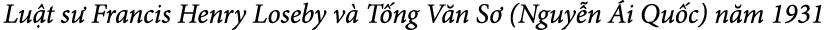 Lu t s Francis Henry Loseby v  T ng V n S  (Nguy n  i Qu c) n m 1931