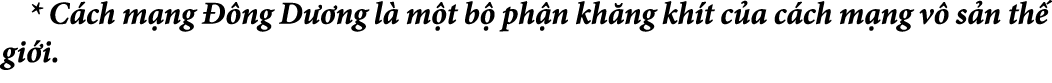  * C ch m ng  ng D  ng l  m t b  ph n kh ng kh t c a c ch m ng v  s n th  gi i.