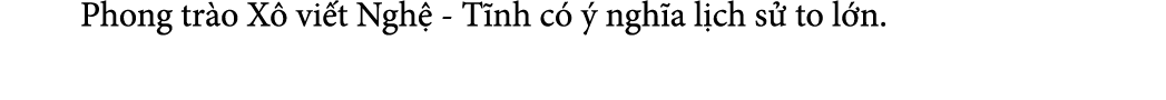  Phong tr o X vi t Ngh  T nh c    ngh a l ch s  to l n.