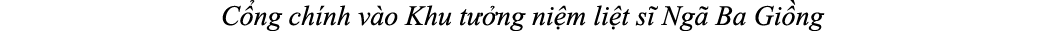 C ng ch nh v o Khu t ng ni m li t s  Ng  Ba Gi ng
