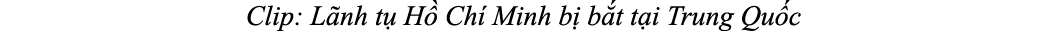 Clip: L nh t H  Ch  Minh b  b t t i Trung Qu c
