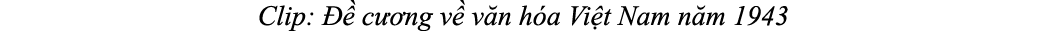 Clip:   c  ng v  v n h a Vi t Nam n m 1943