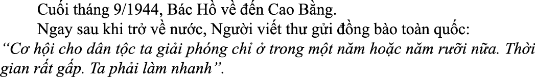  Cu i th ng 9/1944, B c H v    n Cao B ng. Ngay sau khi tr  v  n  c, Ng  i vi t th  g i   ng b o to n qu c: “C  h i ...