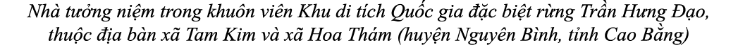 Nh t  ng ni m trong khu n vi n Khu di t ch Qu c gia   c bi t r ng Tr n H ng   o, thu c   a b n x  Tam Kim v  x  Hoa ...