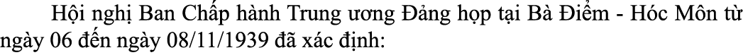  H i ngh Ban Ch p h nh Trung   ng   ng h p t i B   i m H c M n t  ng y 06   n ng y 08/11/1939    x c   nh: