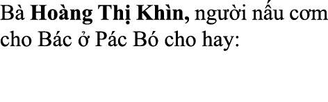 B Ho ng Th  Kh n, ng  i n u c m cho B c   P c B  cho hay: