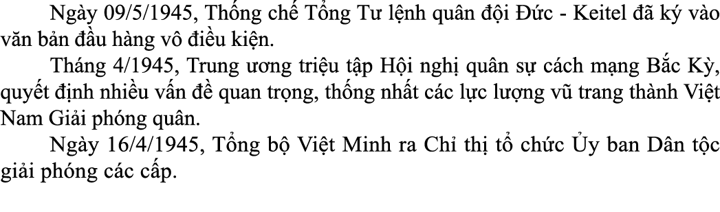  Ng y 09/5/1945, Th ng ch T ng T  l nh qu n   i   c Keitel    k  v o v n b n   u h ng v   i u ki n. Th ng 4/1945, Tr...