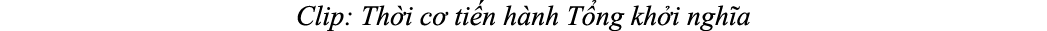 Clip: Th i c ti n h nh T ng kh i ngh a