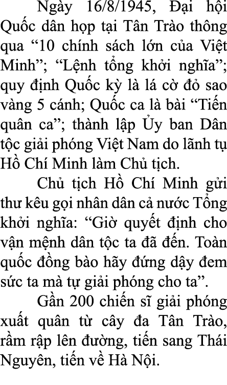  Ng y 16/8/1945,  i h i Qu c d n h p t i T n Tr o th ng qua “10 ch nh s ch l n c a Vi t Minh”; “L nh t ng kh i ngh a...
