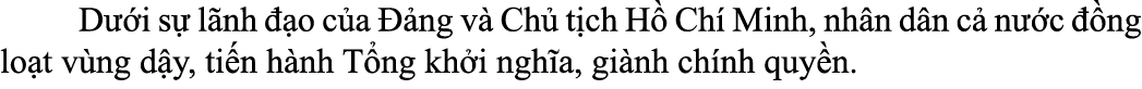  D i s  l nh   o c a   ng v  Ch  t ch H  Ch  Minh, nh n d n c  n  c   ng lo t v ng d y, ti n h nh T ng kh i ngh a, g...