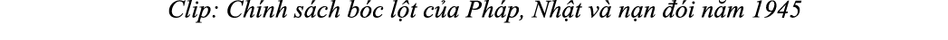 Clip: Ch nh s ch b c l t c a Ph p, Nh t v n n   i n m 1945