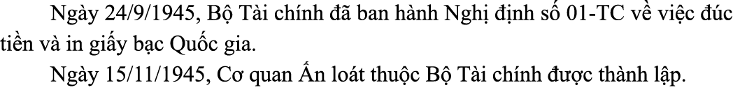  Ng y 24/9/1945, B T i ch nh    ban h nh Ngh    nh s  01 TC v  vi c   c ti n v  in gi y b c Qu c gia. Ng y 15/11/194...