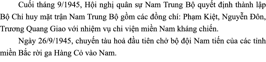 Cu i th ng 9/1945, H i ngh qu n s  Nam Trung B  quy t   nh th nh l p B  Ch  huy m t tr n Nam Trung B  g m c c   ng ...