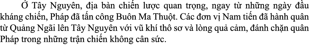   T y Nguy n,   a b n chi n l  c quan tr ng, ngay t  nh ng ng y   u kh ng chi n, Ph p    t n c ng Bu n Ma Thu t. C c...