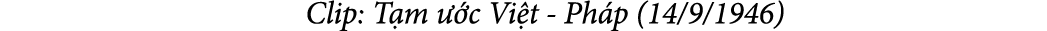  Clip: T m  c Vi t Ph p (14/9/1946)