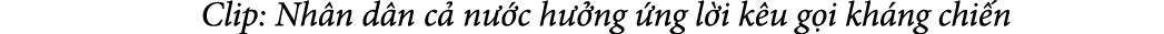  Clip: Nh n d n c n  c h  ng  ng l i k u g i kh ng chi n