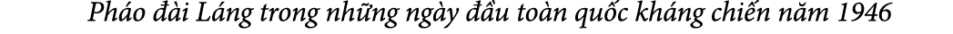  Ph o  i L ng trong nh ng ng y   u to n qu c kh ng chi n n m 1946