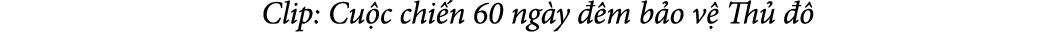  Clip: Cu c chi n 60 ng y  m b o v  Th    