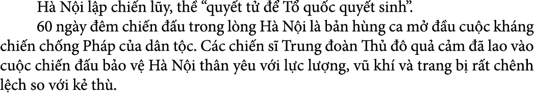  H N i l p chi n l y, th  “quy t t     T  qu c quy t sinh”. 60 ng y   m chi n   u trong l ng H  N i l  b n h ng ca m...