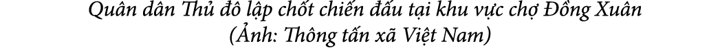  Qu n d n Th    l p ch t chi n   u t i khu v c ch    ng Xu n ( nh: Th ng t n x  Vi t Nam)