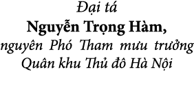  i t  Nguy n Tr ng H m, nguy n Ph  Tham m u tr  ng Qu n khu Th     H  N i