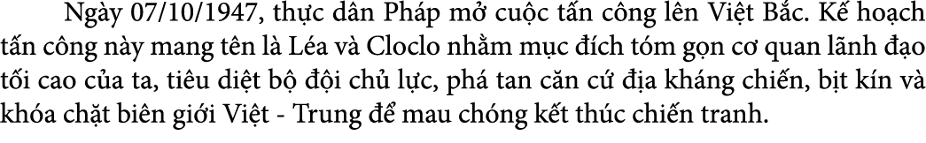  Ng y 07/10/1947, th c d n Ph p m cu c t n c ng l n Vi t B c. K  ho ch t n c ng n y mang t n l  L a v  Cloclo nh m m...