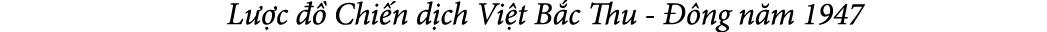  L c    Chi n d ch Vi t B c Thu   ng n m 1947