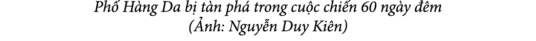 Ph H ng Da b  t n ph  trong cu c chi n 60 ng y   m ( nh: Nguy n Duy Ki n)