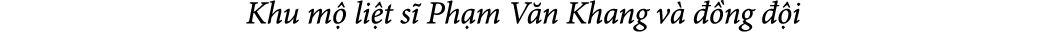 Khu m li t s  Ph m V n Khang v    ng   i