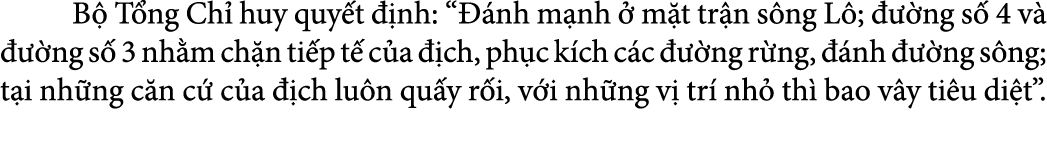  B T ng Ch  huy quy t   nh: “  nh m nh   m t tr n s ng L ;    ng s  4 v     ng s  3 nh m ch n ti p t  c a   ch, ph c...