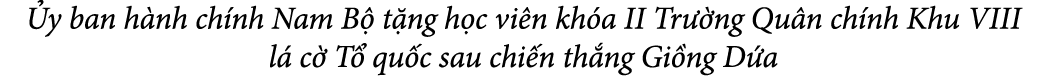  y ban h nh ch nh Nam B t ng h c vi n kh a II Tr  ng Qu n ch nh Khu VIII l  c  T  qu c sau chi n th ng Gi ng D a