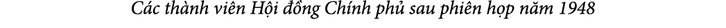 C c th nh vi n H i  ng Ch nh ph  sau phi n h p n m 1948