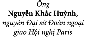  ng Nguy n Kh c Hu nh, nguy n  i s   o n ngo i giao H i ngh  Paris