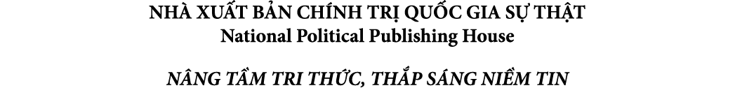 NH XU T B N CH NH TR  QU C GIA S  TH T National Political Publishing House N NG T M TRI TH C, TH P S NG NI M TIN