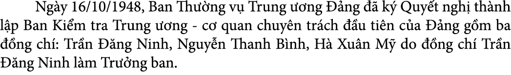 Ng y 16/10/1948, Ban Th ng v  Trung   ng   ng    k  Quy t ngh  th nh l p Ban Ki m tra Trung   ng c  quan chuy n tr ...