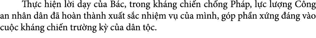  Th c hi n l i d y c a B c, trong kh ng chi n ch ng Ph p, l c l ng C ng an nh n d n    ho n th nh xu t s c nhi m v  ...