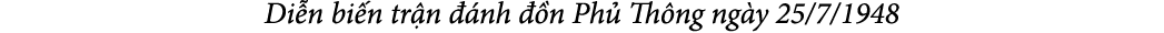 Di n bi n tr n  nh   n Ph  Th ng ng y 25/7/1948