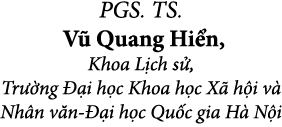 PGS. TS. V Quang Hi n, Khoa L ch s , Tr  ng   i h c Khoa h c X  h i v  Nh n v n   i h c Qu c gia H  N i