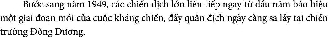  B c sang n m 1949, c c chi n d ch l n li n ti p ngay t    u n m b o hi u m t giai  o n m i c a cu c kh ng chi n,   ...