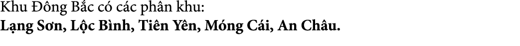 Khu  ng B c c  c c ph n khu: L ng S n, L c B nh, Ti n Y n, M ng C i, An Ch u. 