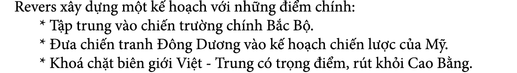  Revers x y d ng m t k ho ch v i nh ng  i m ch nh: * T p trung v o chi n tr  ng ch nh B c B . *   a chi n tranh   ng...