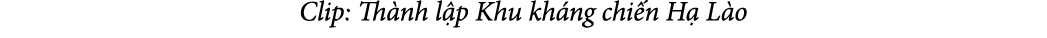 Clip: Th nh l p Khu kh ng chi n H L o