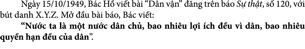  Ng y 15/10/1949, B c H vi t b i “D n v n”   ng tr n b o S  th t, s  120, v i b t danh X.Y.Z. M    u b i b o, B c vi...